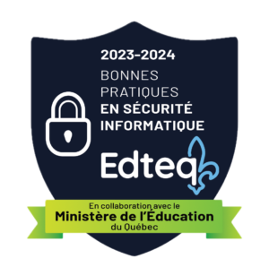 Badge 2023-2024 Bonnes pratiques en sécurité informatique de l’Association Edteq, en collaboration avec le ministère de l’Éducation du Québec